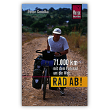 Buchtitel "Rad ab! - 71.000 km mit dem Fahrrad um die Welt" - Reise Know-How Verlag